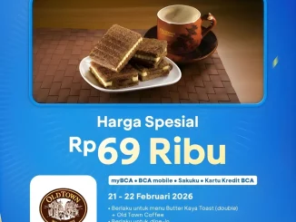 Promo OldTown White Coffee HUT BCA Butter Kaya Toast Rp. 69.000 dine-in bayar BCA 21-22 Februari 2026