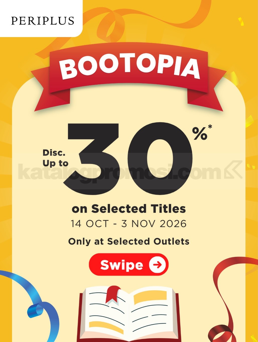 Promo Periplus Bootopia Diskon 30% Buku Pilihan Promo Periplus Bootopia diskon 30% untuk buku pilihan di outlet tertentu pada Oktober hingga November 2026.