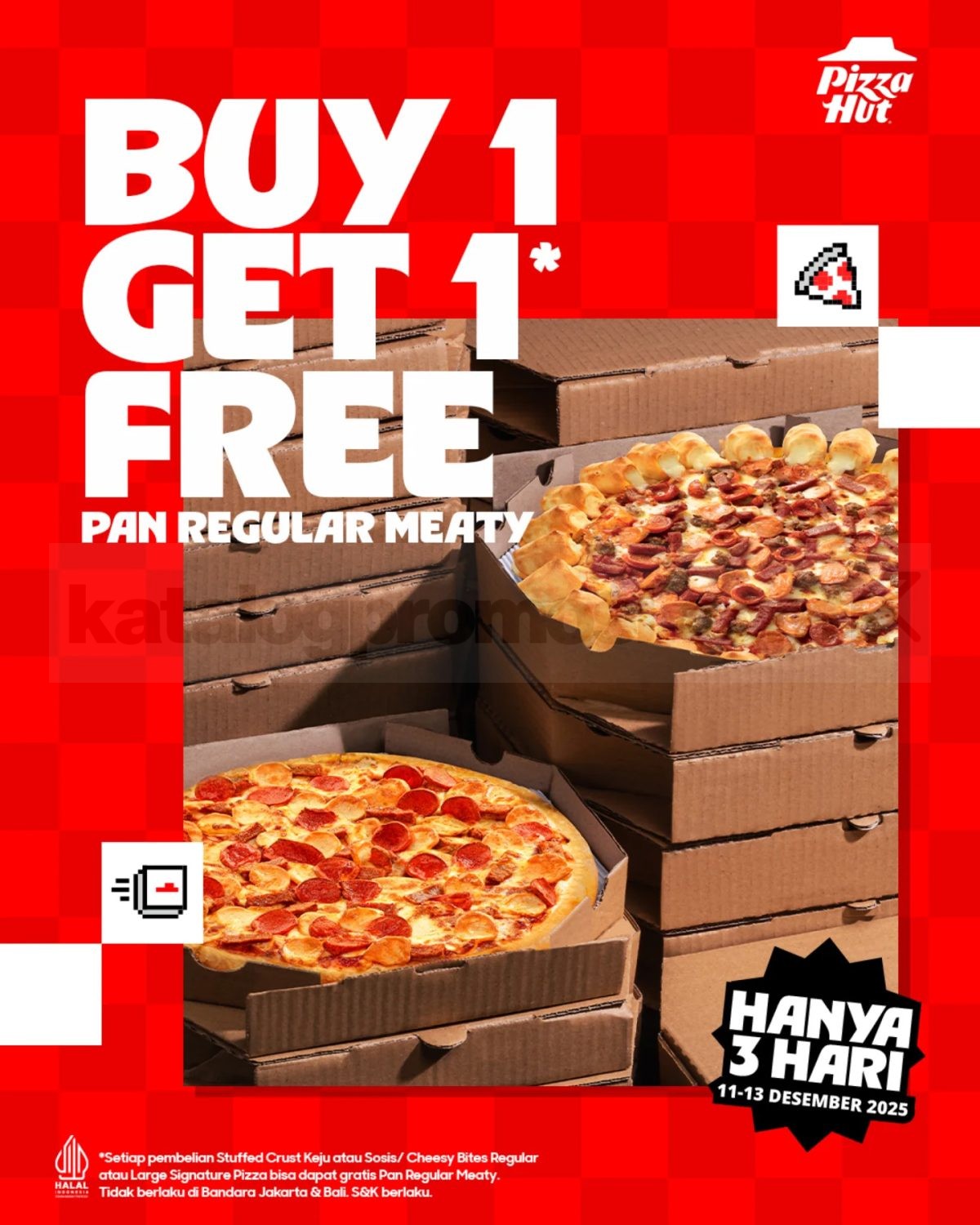 Promo Pizza Hut 12.12 BUY 1 GET 1 FREE Promo Pizza Hut 12.12 BUY 1 GET 1 Gratis Pan Regular Meaty dengan pilihan Molly Pink Pizza dan Stuffed Crust.