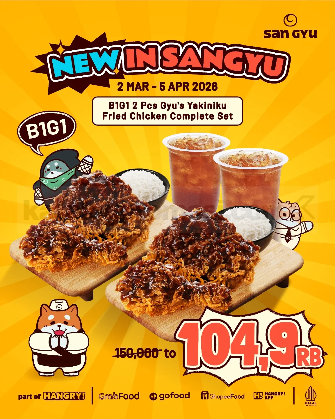 Promo San Gyu NEW! Fried Chicken Yakiniku Buy 1 Get 1 Promo San Gyu NEW! Fried Chicken Yakiniku Buy 1 Get 1 periode 2 Maret - 5 April 2026