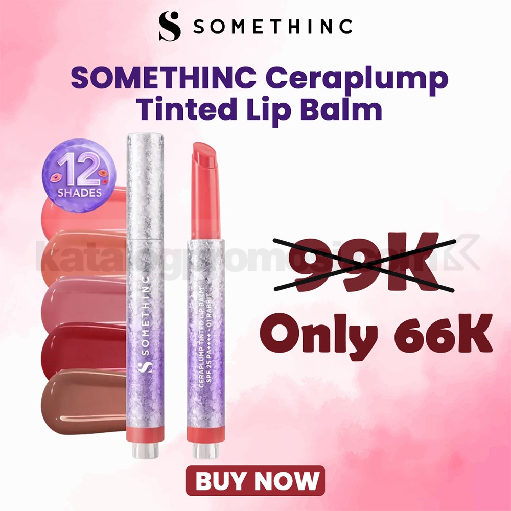 Promo Somethinc Ceraplump Tinted Lip Balm Bibir Plumpy Rp. 66.000 Promo Somethinc Ceraplump Tinted Lip Balm Rp. 66.000 dengan 12 pilihan warna dan SPF 25