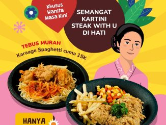 Promo Steak With U Hari Kartini Karaage Spaghetti Rp.15.000 tanggal 21 April 2026 di outlet Surabaya