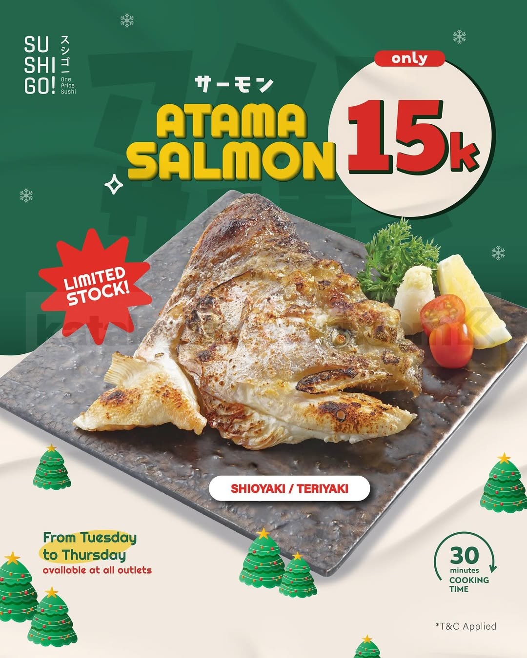 Promo Sushi Go! Atama Salmon Shioyaki/Teriyaki Hanya Rp. 15.000 Promo Sushi Go! Atama Salmon Shioyaki/Teriyaki hanya Rp. 15.000 di semua outlet