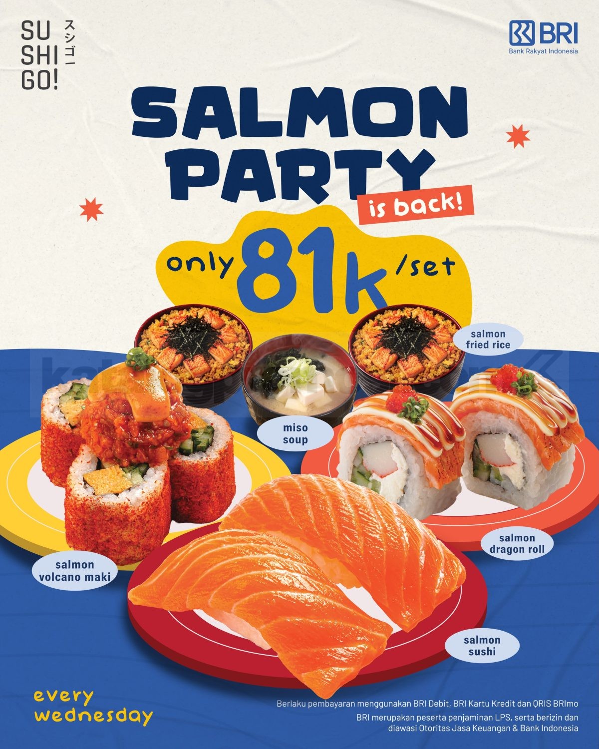 Promo Sushi Go BRI Salmon Party Set Rp. 81.000 Promo Sushi Go BRI Salmon Party Set Rp. 81.000 setiap Rabu Agustus 2026 dengan pembayaran BRI di seluruh outlet.