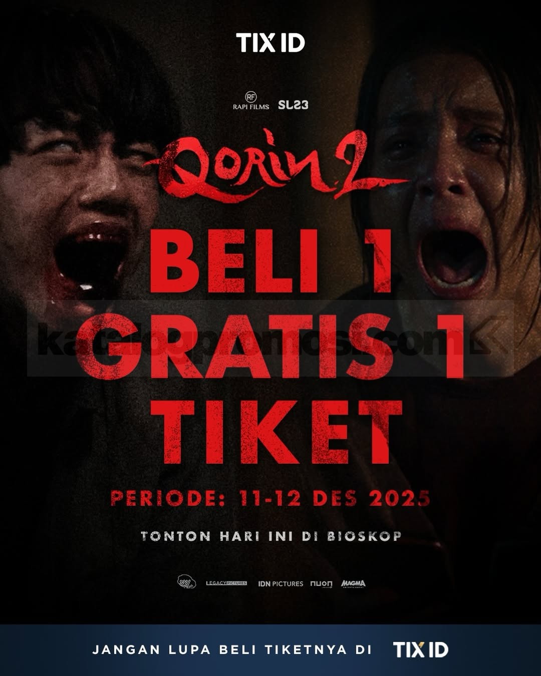 Promo TIX ID Beli 1 Gratis 1 Tiket Film Qorin 2 Promo TIX ID Beli 1 Gratis 1 Tiket Film Qorin 2, berlaku 11–12 Desember 2025 di seluruh bioskop Indonesia.