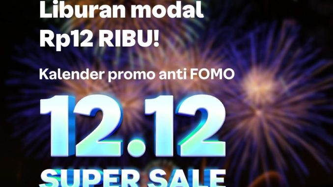 Promo Traveloka 12.12 Super Sale liburan mulai Rp. 12 ribu 1