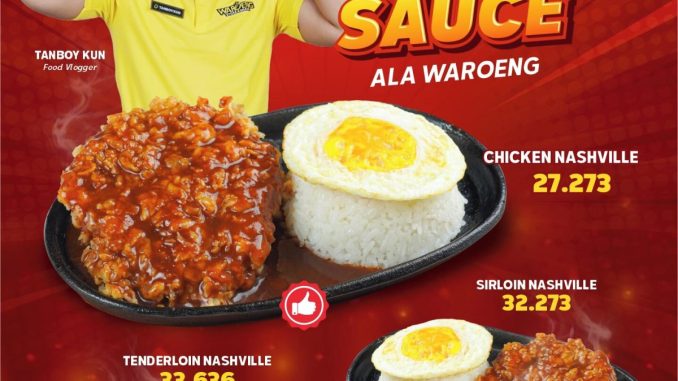 Promo Waroeng Steak x Tanboy Kun Nashville Sauce mulai Rp. 27 ribuan dengan tiga varian menu pedas