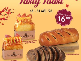 Promo MAKO Bakery Tasty Toast mulai Rp. 16.000 untuk pembelian via Web dan App
