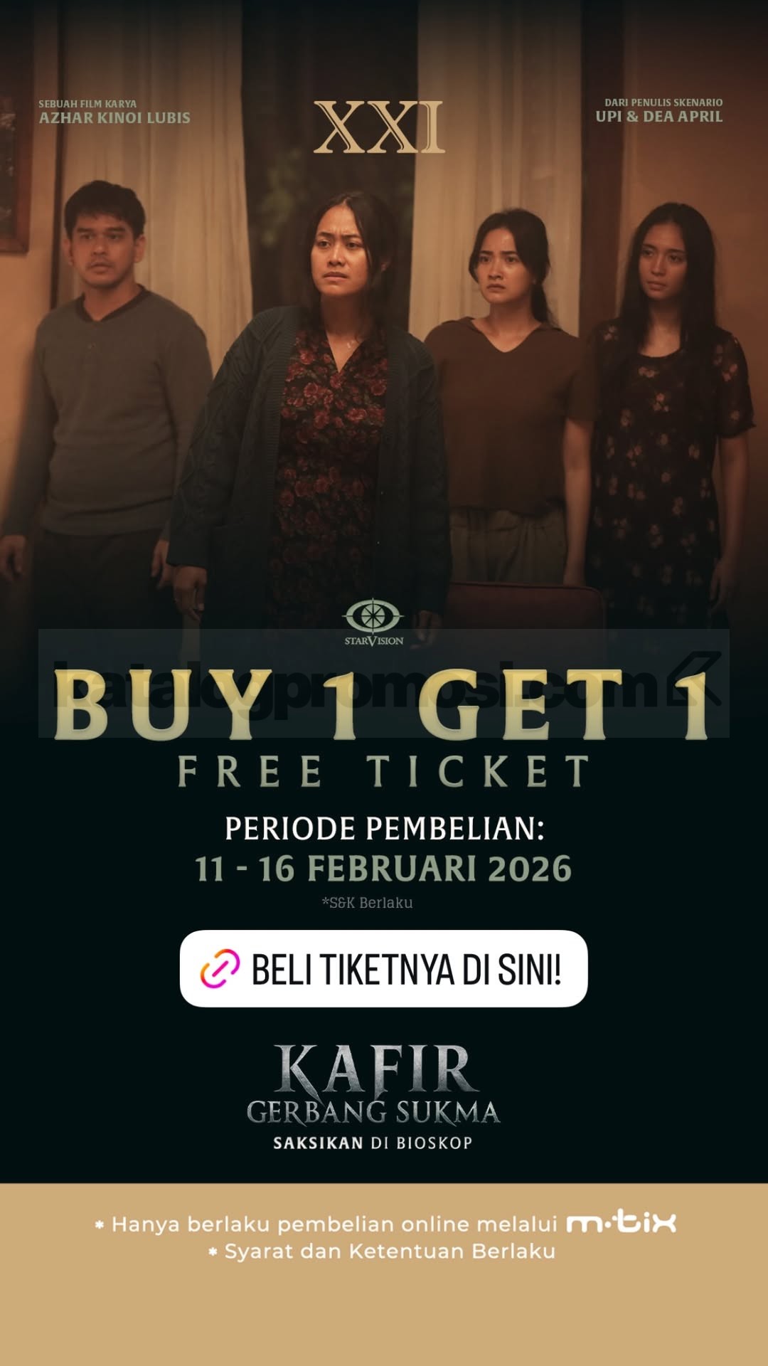 Promo Cinema XXI Beli 1 Gratis 1 Tiket Film Kafir Gerbang Sukma Promo Cinema XXI Beli 1 Gratis 1 Tiket Film Kafir Gerbang Sukma via aplikasi m.tix