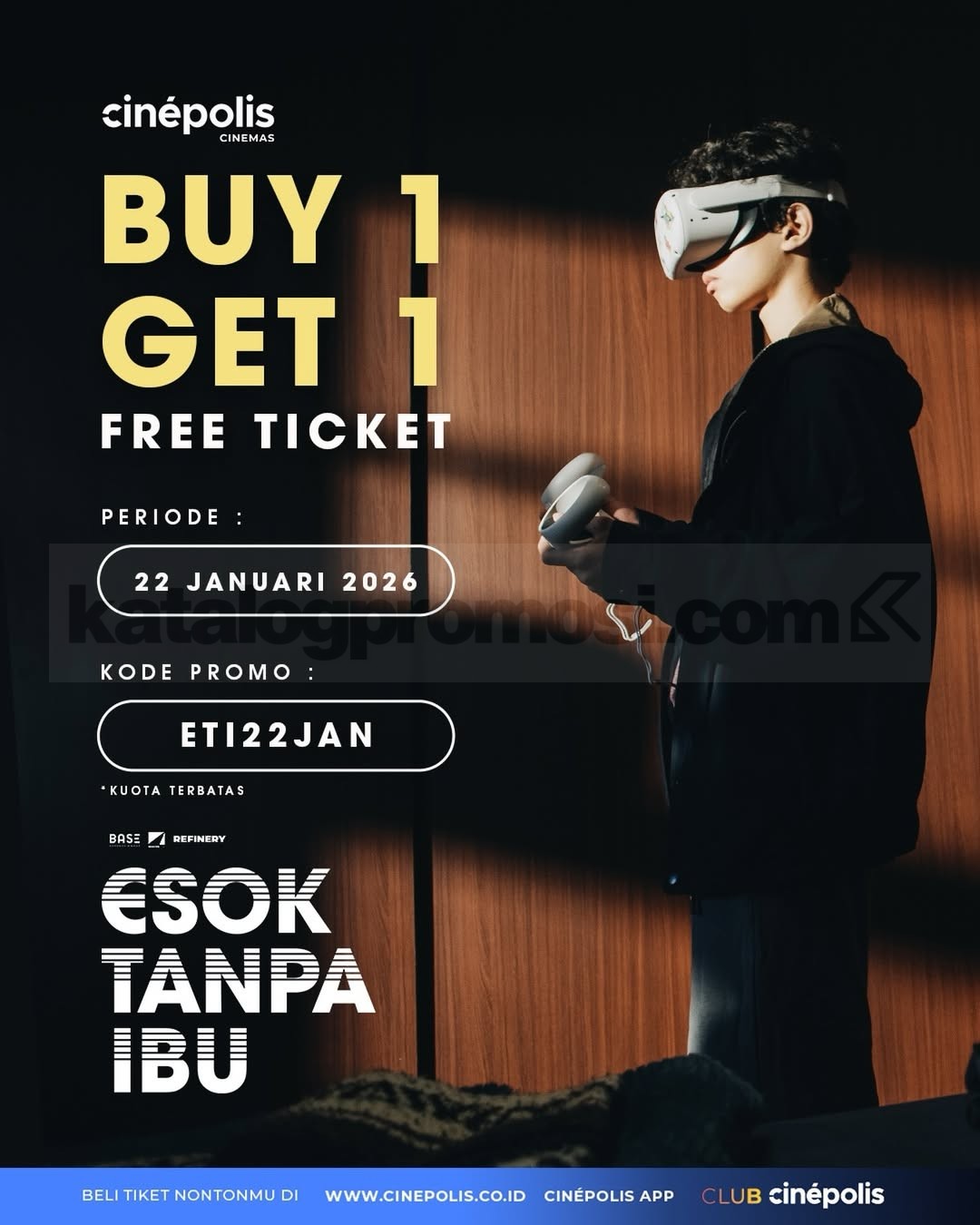 Promo Cinépolis Beli 1 Gratis 1 Esok Tanpa Ibu Promo Cinépolis Beli 1 Gratis 1 Esok Tanpa Ibu tiket nonton