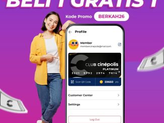 Promo Cinépolis Beli 1 Gratis 1 Tiket Nonton pakai kode BERKAH26