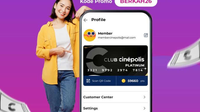 Promo Cinépolis Beli 1 Gratis 1 Tiket Nonton pakai kode BERKAH26