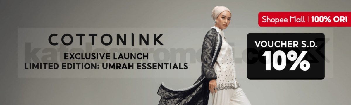 Promo Cottonink Umrah Essentials Diskon hingga 10% Promo Cottonink Umrah Essentials diskon hingga 10% koleksi busana Umrah elegan