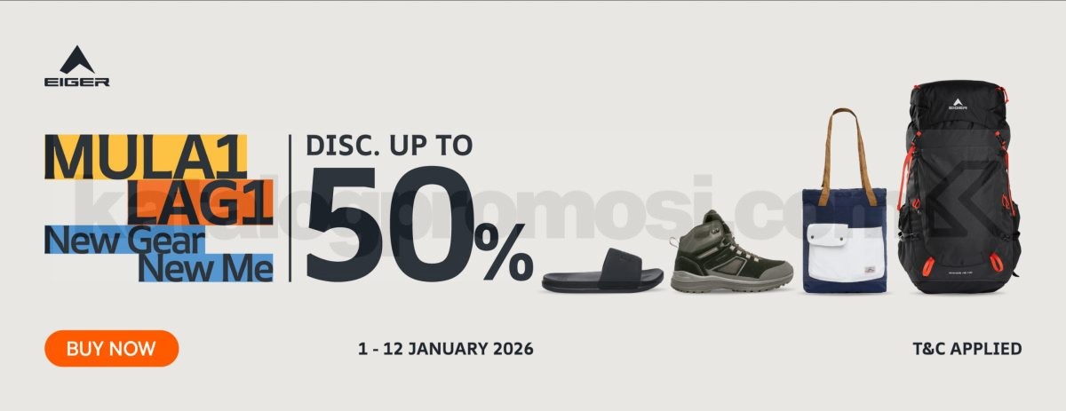 Promo Eiger Mula1 Lag1 Diskon hingga 50% Perlengkapan Outdoor Promo Eiger Mula1 Lag1 Diskon hingga 50% Perlengkapan Outdoor untuk tas, sepatu, sandal, dan carrier