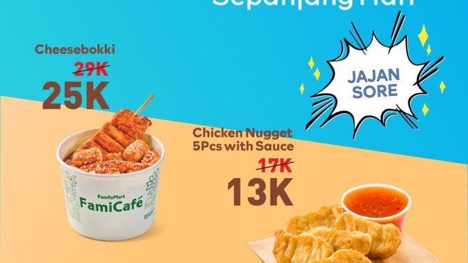 Promo FamilyMart Jajan Sore Menu Favorit mulai Rp. 8.500