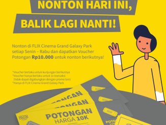 Promo FLIX Cinema Voucher Potongan Rp. 10.000 setiap Senin - Rabu di Grand Galaxy Park