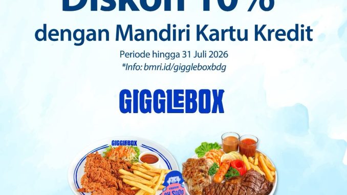 Promo Giggle Box Diskon 10% Pakai Kartu Kredit Mandiri potongan hingga Rp. 100.000 di Bandung