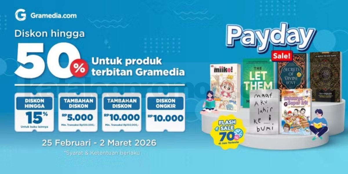 Promo Gramedia Payday Sale Diskon hingga 50% Promo Gramedia Payday Sale diskon hingga 50% dan Flash Sale 70% periode 25 Februari - 2 Maret 2026