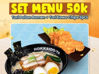 Promo Hokkaido-Ya Tuesday Treats Set Menu Rp. 50.000 dengan paket Tori Paitan Ramen dan Tori Kawa Chips