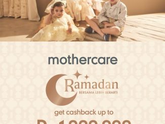 Promo Mothercare Koleksi Ramadan Cashback hingga Rp. 1.000.000 untuk belanja koleksi anak
