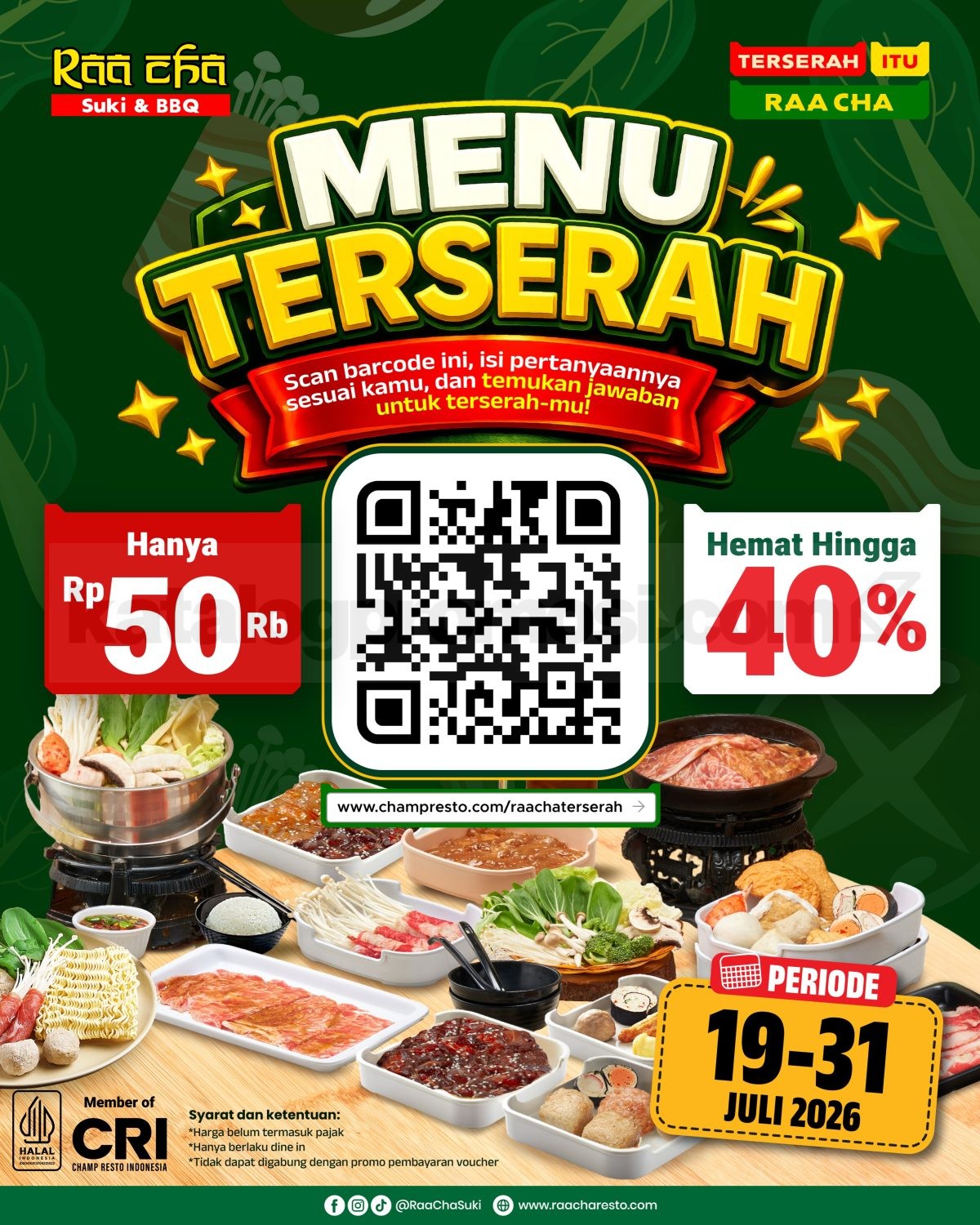 Promo Raa Cha Menu Terserah Rp. 50.000 Promo Raa Cha Menu Terserah Rp. 50.000 hemat hingga 40% dengan scan QR di seluruh outlet Raa Cha.