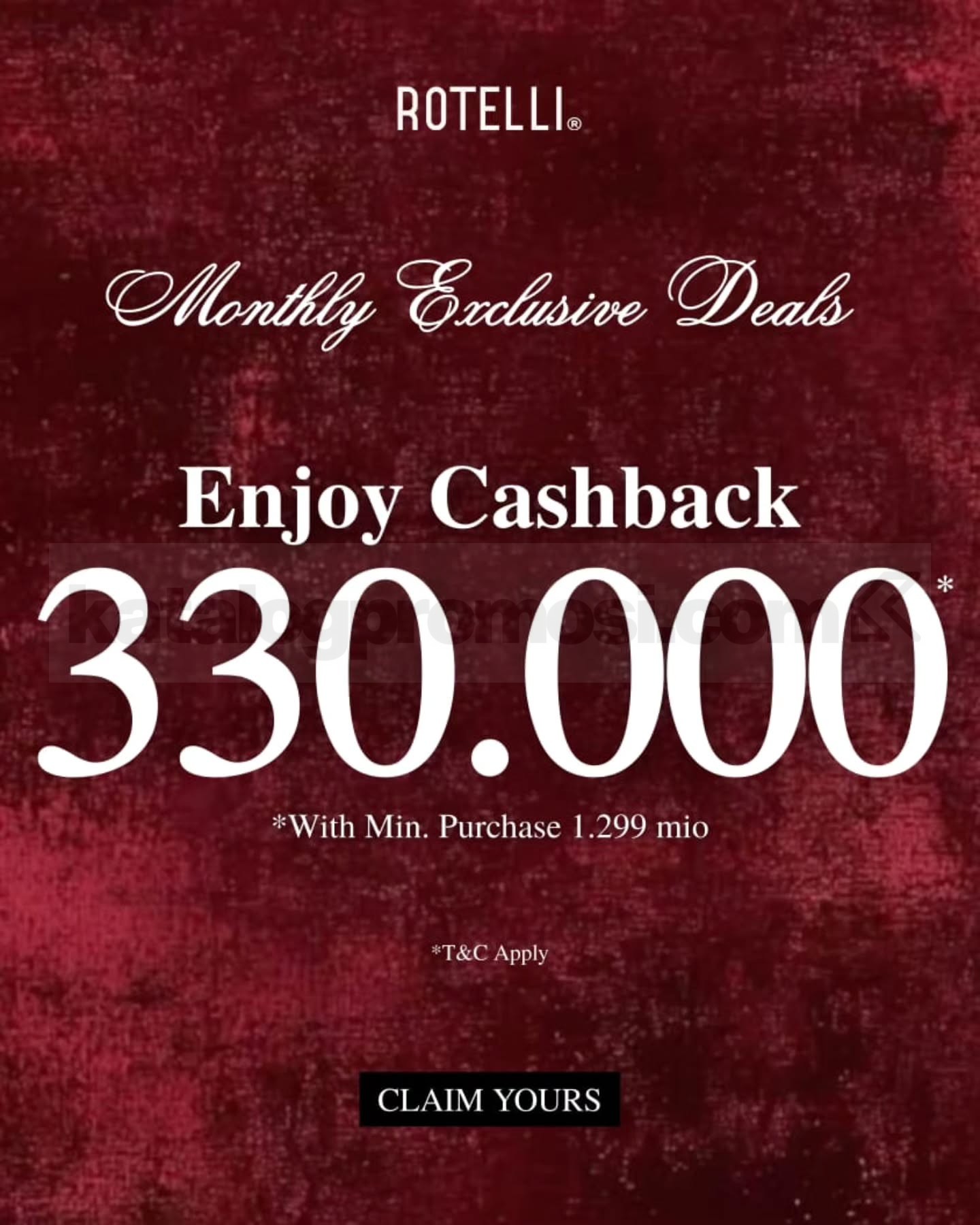 Promo Rotelli Special 3.3 Cashback Rp. 330.000 Promo Rotelli Special 3.3 Cashback Rp. 330.000 minimal belanja Rp. 1.299.000 3 Maret 2026