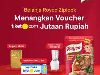 Promo Royco Ziplock Voucher Tiket.com jutaan rupiah hadiah emas dan blender Mei 2026