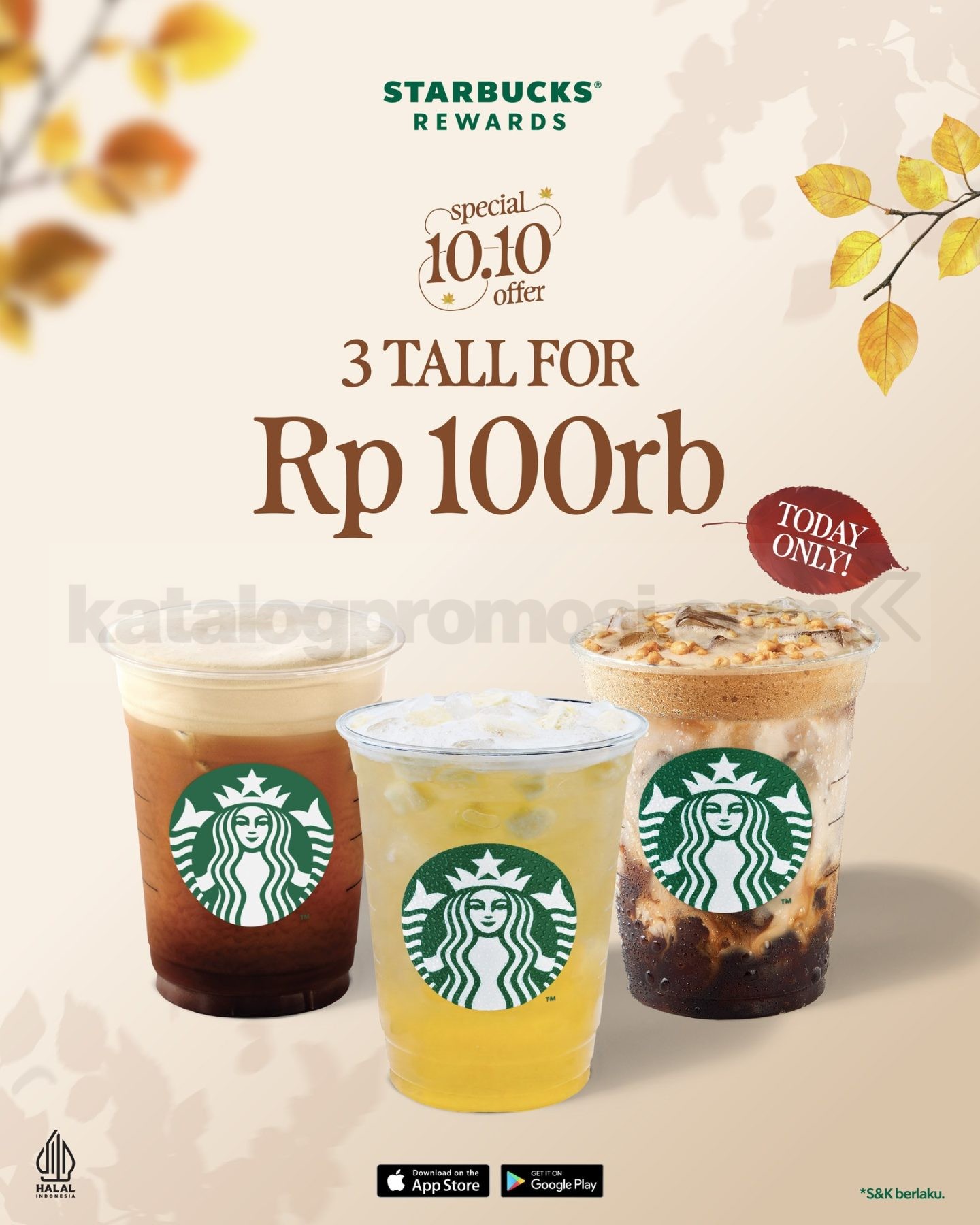 Promo Starbucks 10.10 Beli 3 Minuman Cuma Rp100 Ribu Promo Starbucks 10.10 beli 3 minuman Tall Rp100.000 khusus Starbucks Rewards Member pada 10 Oktober 2026.