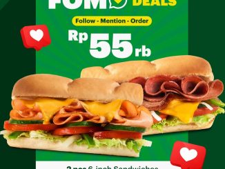 Promo Subway FOMO Deals 2 Sandwich Rp. 55.000 menu pilihan Februari 2026