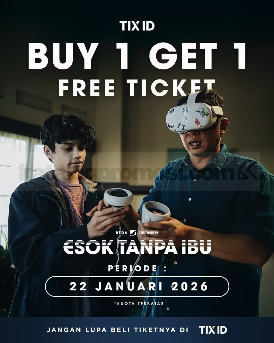 Promo TIX ID Beli 1 Gratis 1 Tiket Esok Tanpa Ibu Promo TIX ID Beli 1 Gratis 1 Tiket Esok Tanpa Ibu