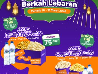 Promo Platinum Cineplex AQUA Berkah Lebaran THR mulai Rp. 70.000 paket nonton bonus voucher