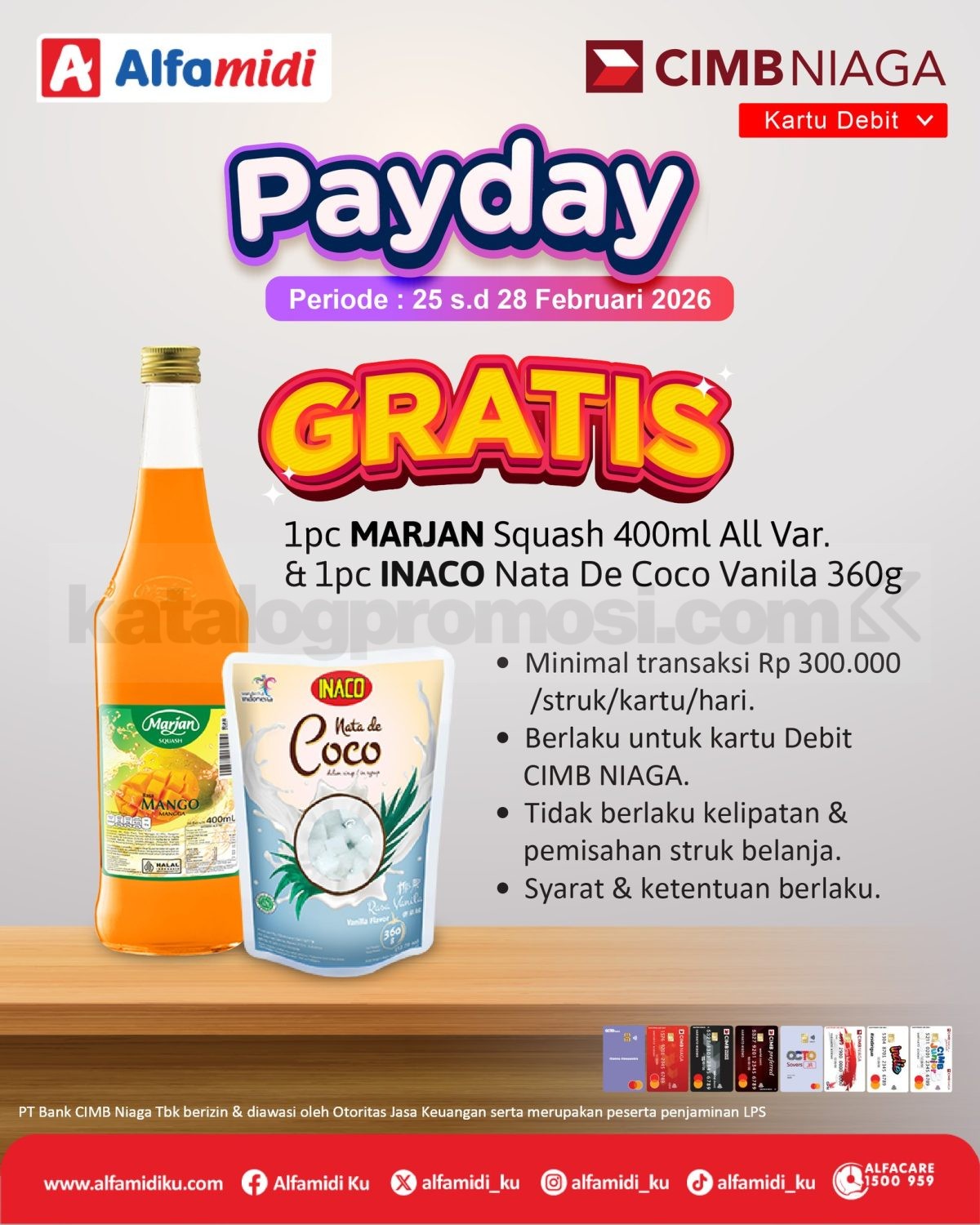 Promo Alfamidi CIMB Niaga Payday Gratis Produk Promo Alfamidi CIMB Niaga Payday Gratis Produk 25 – 28 Februari 2026 min Rp. 300.000 Debit CIMB Niaga.