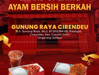 Promo Ayam Bersih Berkah Grand Opening Buy 1 Get 1 di outlet Gunung Raya Cirendeu Tangerang Selatan