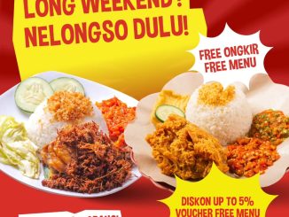 Promo Ayam Nelongso Long Weekend Diskon hingga 5% dengan free ongkir, free menu, dan voucher