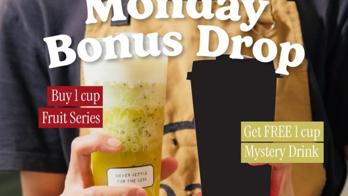 Promo Ban Ban Monday Bonus Drop Beli 1 Gratis 1 Fruit Series dengan bonus mystery drink setiap Senin untuk member.