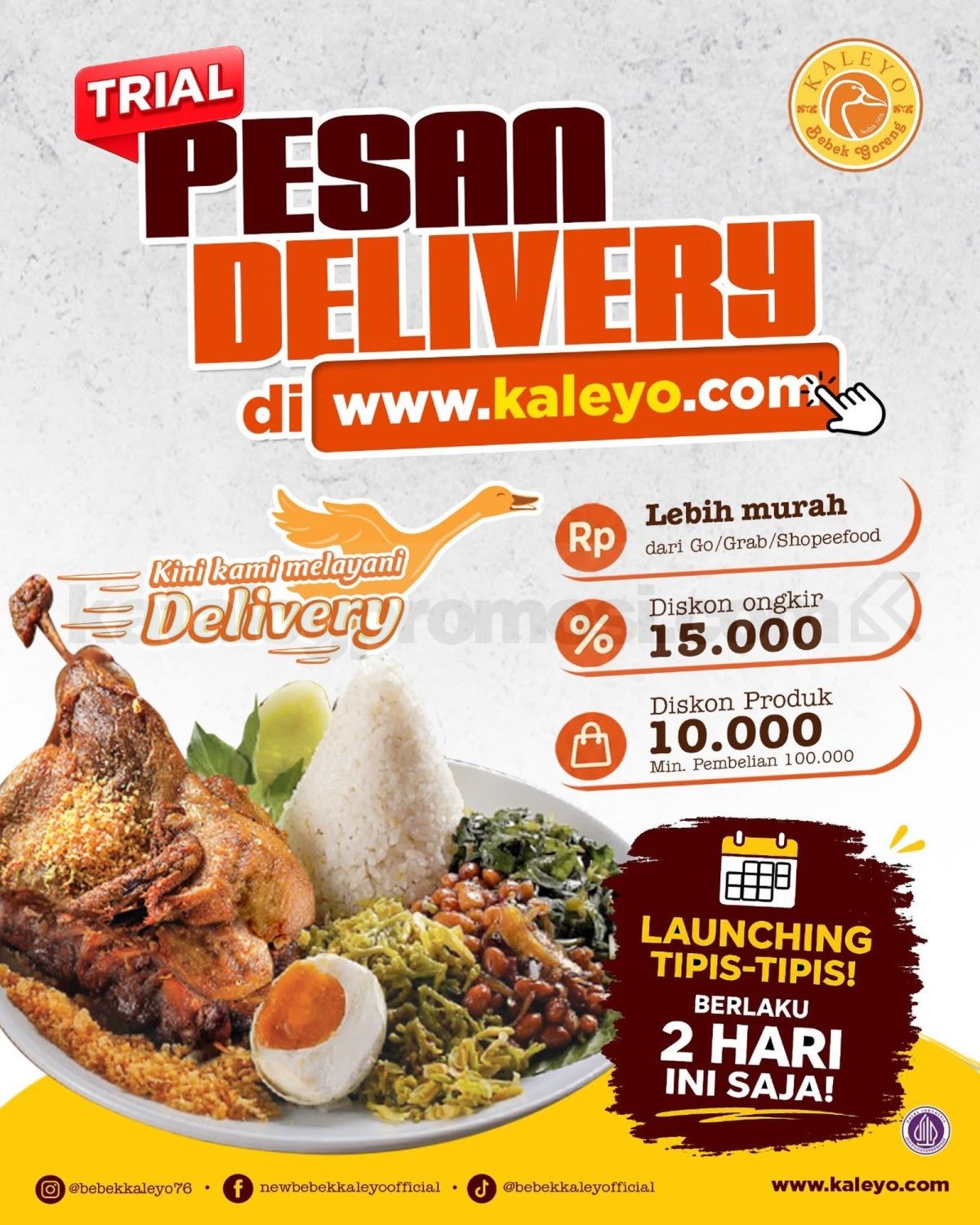 Promo Bebek Kaleyo Delivery Diskon Produk Rp. 10.000 Promo Bebek Kaleyo Delivery Diskon Produk Rp. 10.000 saat pesan melalui kaleyo.com dengan tambahan diskon ongkir.