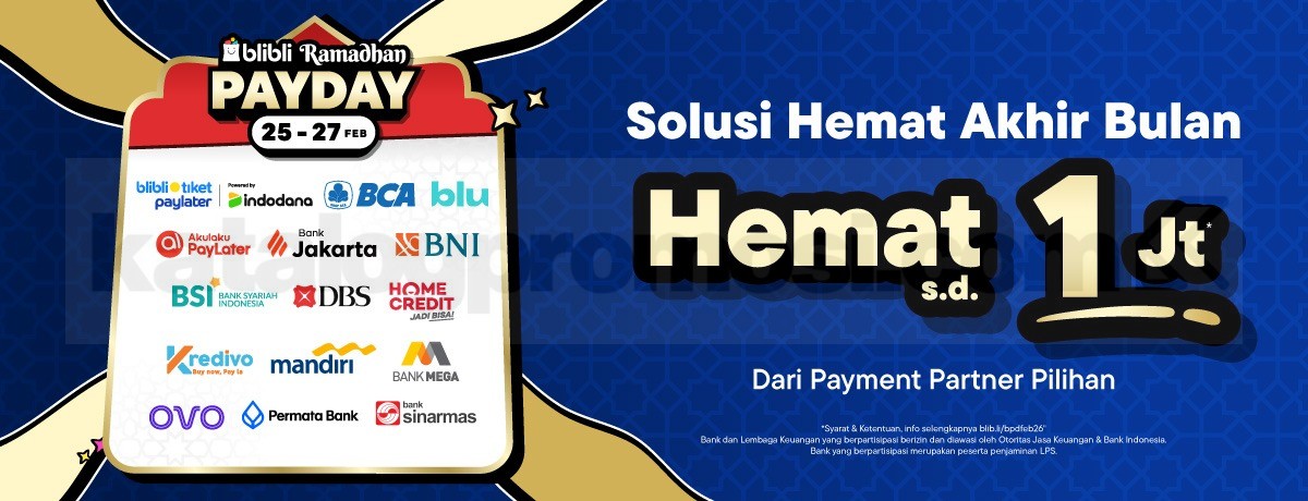Promo Blibli Payday Ramadhan Diskon Rp. 1 Juta via Payment Promo Blibli Payday Ramadhan Diskon Rp. 1 Juta via Payment dengan bank dan PayLater
