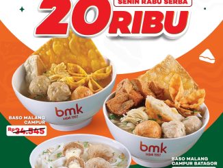 Promo BMK Serbu Baso Serba Rp. 20.000 menu baso favorit di seluruh outlet BMK