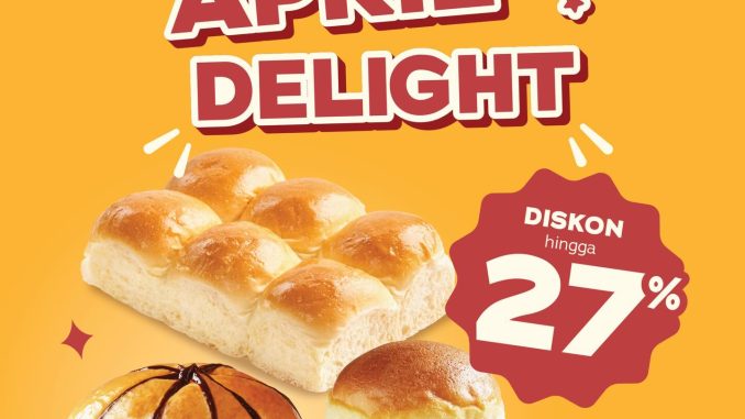 Promo BreadLife April Delight Diskon hingga 27% paket roti mulai Rp. 38.000