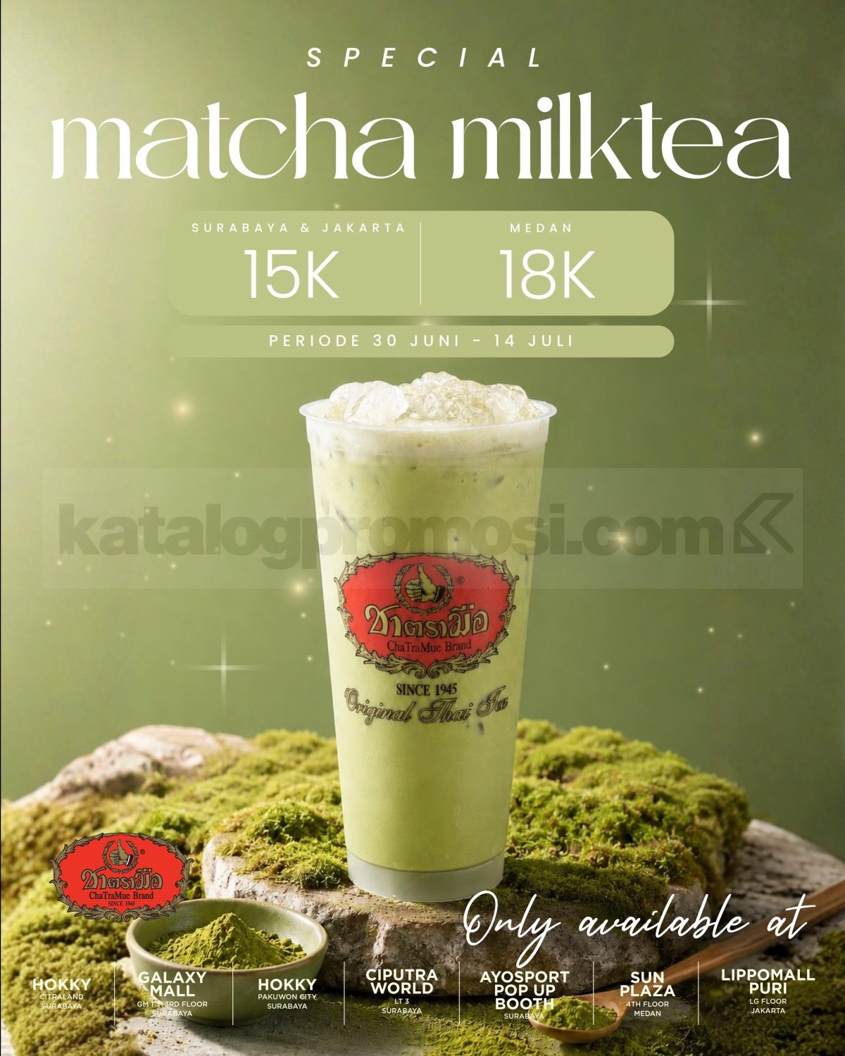Promo ChaTraMue Matcha Milk Tea mulai Rp. 15.000 Promo ChaTraMue Matcha Milk Tea mulai Rp. 15.000 di store tertentu periode 30 Juni hingga 14 Juli 2026.