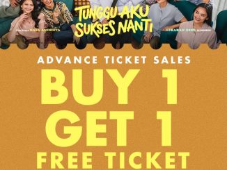 Promo Cinema XXI Beli 1 Gratis 1 Tiket Tunggu Aku Sukses Nanti melalui aplikasi m.tix