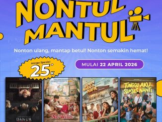 Promo Cinépolis Nontul Mantul tiket Rp. 25.000 nonton ulang film pilihan