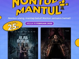 Promo Cinépolis NONTUL MANTUL mulai Rp. 25.000 tiket film Alas Roban dan Janur Ireng