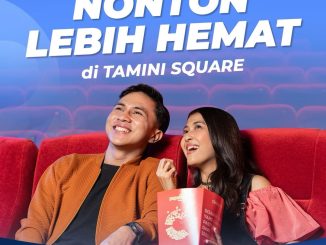Promo Cinépolis Tamini Square Tiket Nonton mulai Rp. 33.000 harga hemat sesuai hari
