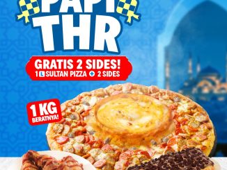 Promo Domino’s Pizza PAPI THR Gratis 2 Sides beli Pizza Sultan dapat Chicken Wings dan Bread Stick