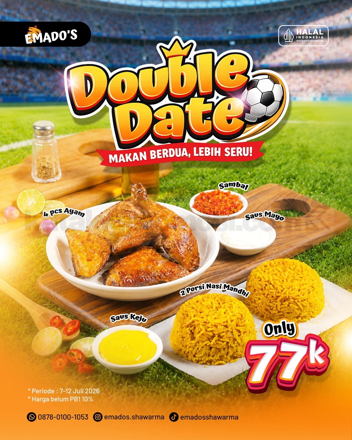 Promo Emados Double Date Paket Spesial Rp. 77.000 Promo Emados Double Date Paket Spesial Rp. 77.000 berisi 4 ayam dan 2 nasi mandhi berlaku 7–12 Juli 2026.