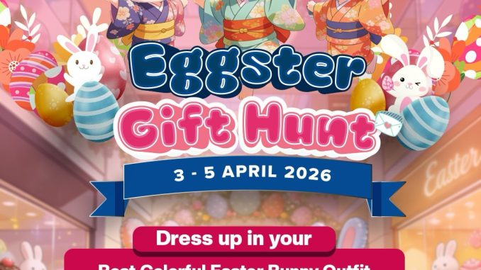 Promo Emporium Pluit Mall Eggster Gift Hunt berburu hadiah Easter