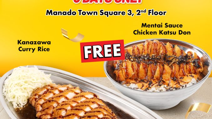 Promo Go! Go! CURRY! Opening Manado Buy 1 Get 1 bonus Chicken Katsu Don di Mantos 3