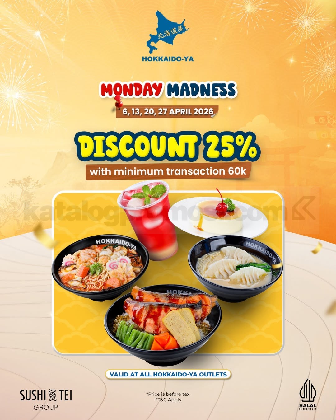 Promo Hokkaido-Ya Monday Madness Diskon 25% Promo Hokkaido-Ya Monday Madness Diskon 25% minimum transaksi Rp. 60.000 April 2026