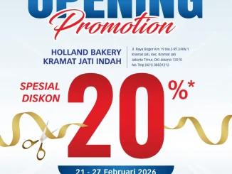Promo Holland Bakery Grand Opening Kramat Jati Diskon 20% 21 – 27 Februari 2026 Jakarta Timur